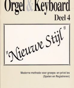 Orgel & Keyboard ''Nieuwe Stijl'' Deel 4
