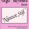 Orgel & Keyboard ''Nieuwe Stijl" Deel 6