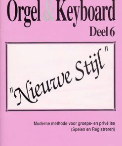 Orgel & Keyboard ''Nieuwe Stijl" Deel 6