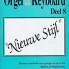 Orgel & Keyboard ''Nieuwe Stijl'' Deel 8