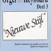 Orgel & Keyboard ''Nieuwe Stijl'' Deel 3