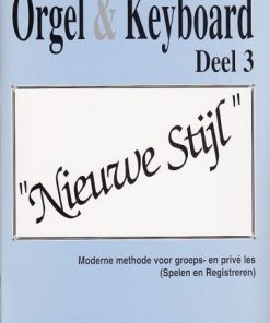 Orgel & Keyboard ''Nieuwe Stijl'' Deel 3