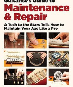 Guitarist's Guide to Maintenance & Repair - Doug Redler & Dave Rubin