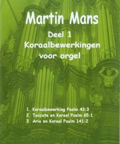 Martin Mans: Koraalbewerkingen voor orgel 1