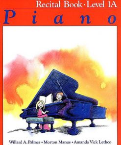 Alfred's Basic Piano Recital Book 1A